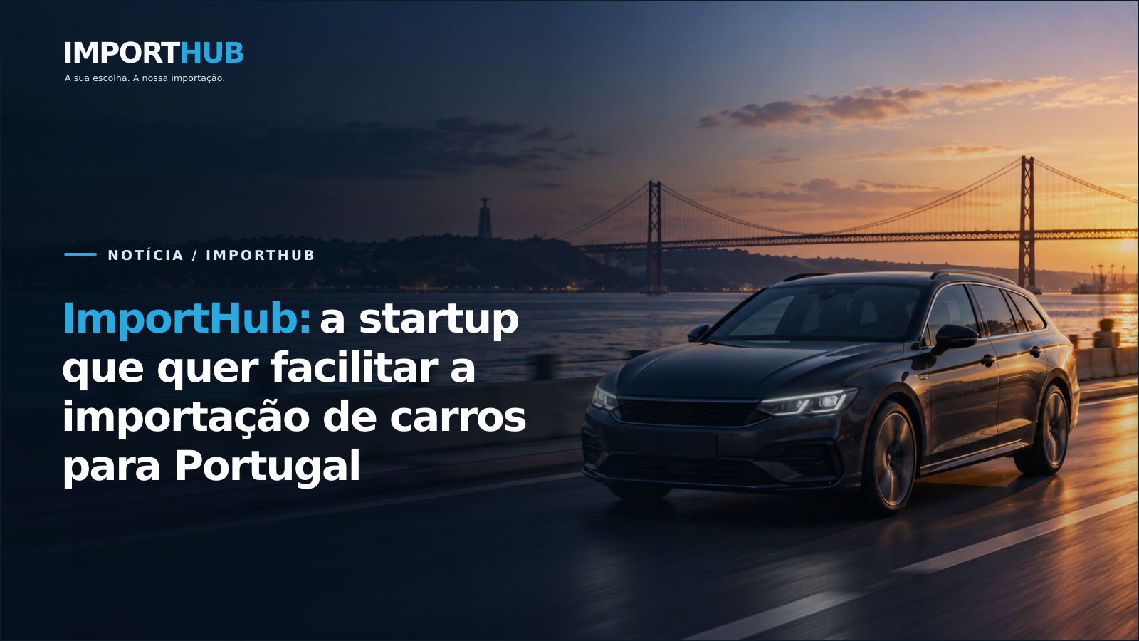 ImportHub: a startup que quer facilitar a importação de carros para Portugal